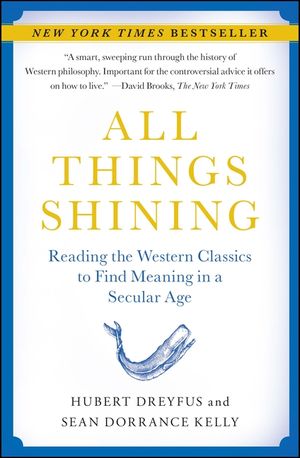 All Things Shining: Reading the Western Classics to Find Meaning in a Secular Age image number 0