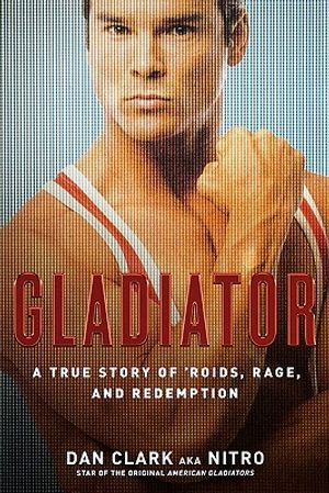Gladiator: A True Story of 'Roids, Rage, and Redemption image number 0