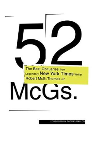 52 McGs.: The Best Obituaries from Legendary New York Times Reporter Robert McG. Thomas image number 0