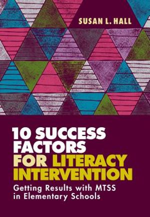 10 Success Factors for Literacy Intervention: Getting Results with Mtss in Elementary Schools image number 0