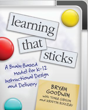 Learning That Sticks: A Brain-Based Model for K-12 Instructional Design and Delivery image number 0