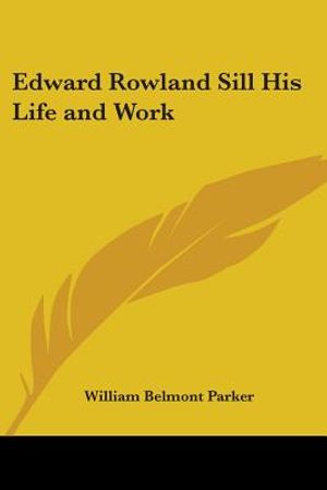 Edward Rowland Sill His Life and Work image number 0