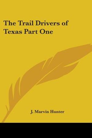 The Trail Drivers of Texas Part One image number 0