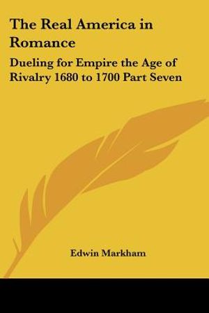 The Real America in Romance: Dueling for Empire the Age of Rivalry 1680 to 1700 Part Seven image number 0