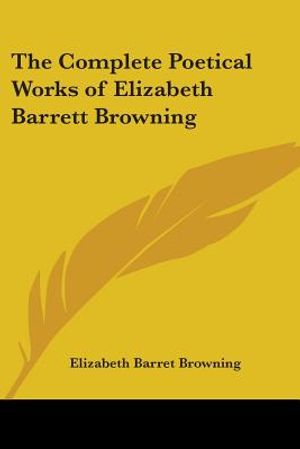 The Complete Poetical Works of Elizabeth Barrett Browning image number 0