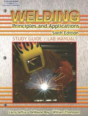 Study Guide with Lab Manual for Jeffus' Welding: Principles and Applications, 6th image number 0