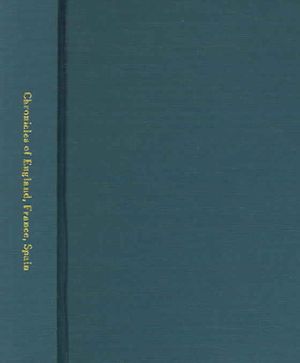 Chronicles of England, France, Spain, and the adjoining countries, from the latter part of the reign of Edward II to the coronation of Henri IV. By Si image number 0