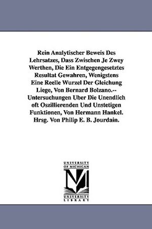 Rein Analytischer Beweis Des Lehrsatzes, Dass Zwischen Je Zwey Werthen, Die Ein Entgegengesetztes Resultat Gewahren, Wenigstens Eine Reelle Wurzel Der image number 0
