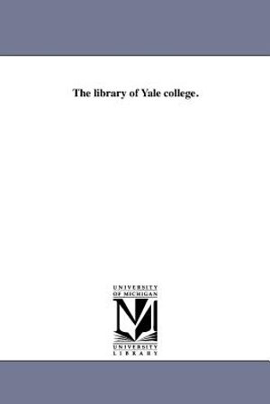 The Library of Yale College. image number 0