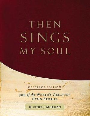Then Sings My Soul - Keepsake Edition image number 0
