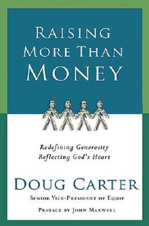 Raising More Than Money: Redefining Generosity, Reflecting God's Heart image number 0