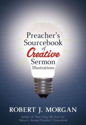 Preacher's Sourcebook of Creative Sermon Illustrations image number 0