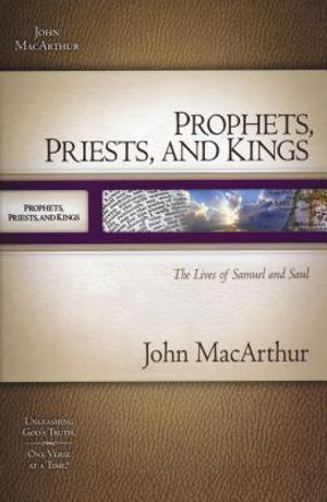 Prophets, Priests, and Kings: The Lives of Samuel and Saul image number 0