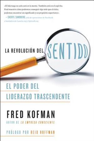 La Revoluci&oacute;n del Sentido: El Poder del Liderazgo Transcendente = The Meaning Revolution image number 0