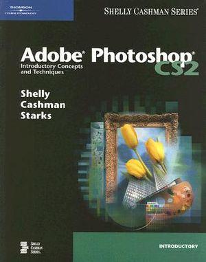 Adobe Photoshop CS2: Introductory Concepts and Techniques [With CDROM] image number 0