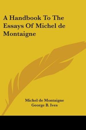 A Handbook To The Essays Of Michel de Montaigne image number 0