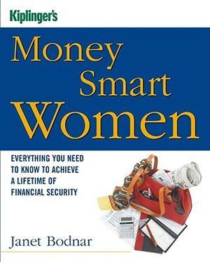 Kiplinger's Money Smart Women: Everything You Need to Know to Achieve a Lifetime of Financial Security image number 0