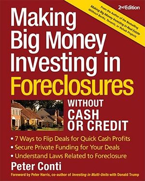 Making Big Money Investing in Foreclosures Without Cash or Credit image number 0