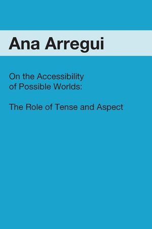 On the Accessibility of Possible Worlds: The Role of Tense and Aspect image number 0