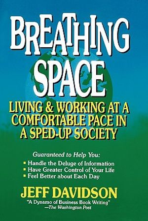 Breathing Space: Living and Working at a Comfortable Pace in a Sped-Up Society image number 0