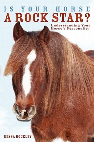 Is Your Horse a Rock Star?: Understanding Your Horse's Personality image number 0