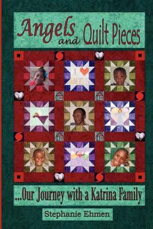 Angels and Quilt Pieces . . . Our Journey with a Katrina Family image number 0