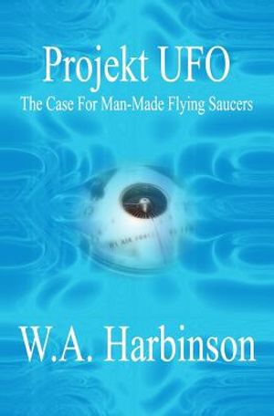 Projekt Ufo: The Case For Man-Made Flying Saucers image number 0