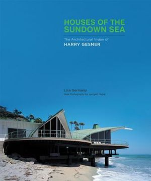 Houses of the Sundown Sea: The Architectural Vision of Harry Gesner image number 0
