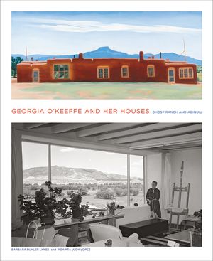 Georgia O'Keeffe and Her Houses: Ghost Ranch and Abiquiu: Ghost Ranch and Abiquiu image number 0
