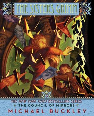 The Council of Mirrors (Sisters Grimm #9) image number 0