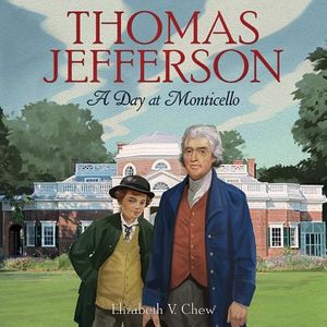 Thomas Jefferson: A Day at Monticello image number 0