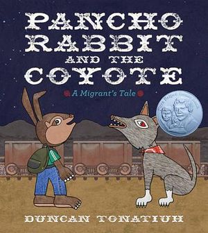 Pancho Rabbit and the Coyote: A Migrant's Tale image number 0