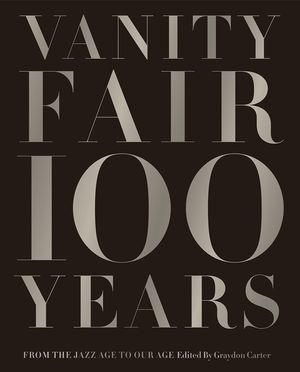 Vanity Fair 100 Years: From the Jazz Age to Our Age image number 0