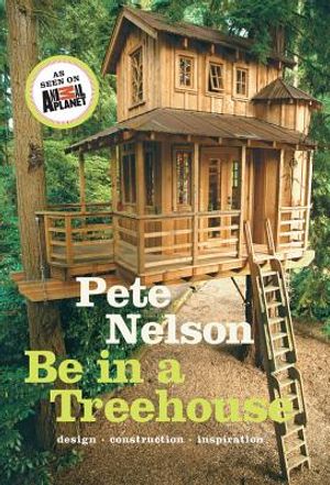 Be in a Treehouse: Design, Construction, Inspiration image number 0