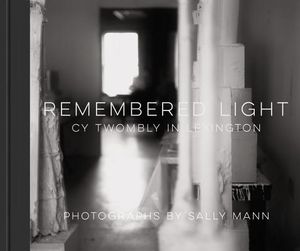 Remembered Light: Cy Twombly in Lexington image number 0