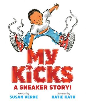 My Kicks: A Sneaker Story! image number 0