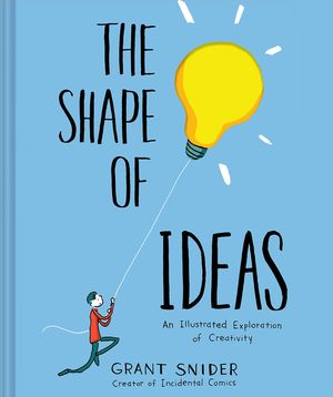 The Shape of Ideas: An Illustrated Exploration of Creativity image number 0