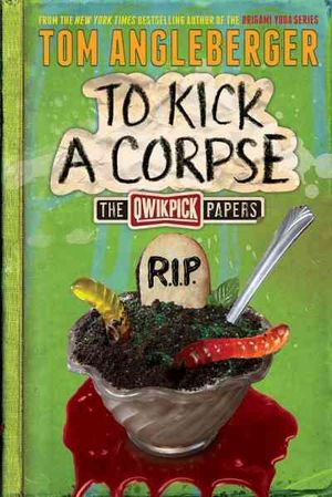 To Kick a Corpse: The Qwikpick Papers image number 0