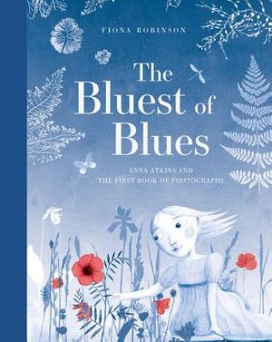 The Bluest of Blues: Anna Atkins and the First Book of Photographs image number 0