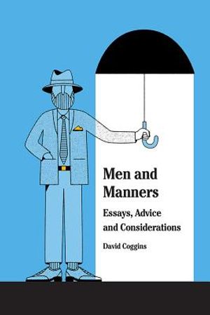 Men and Manners: Essays, Advice and Considerations image number 0