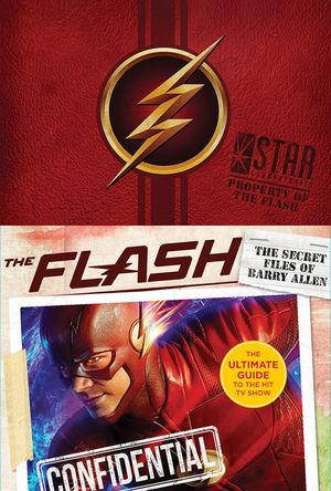 The Flash: The Secret Files of Barry Allen: The Ultimate Guide to the Hit TV Show image number 0