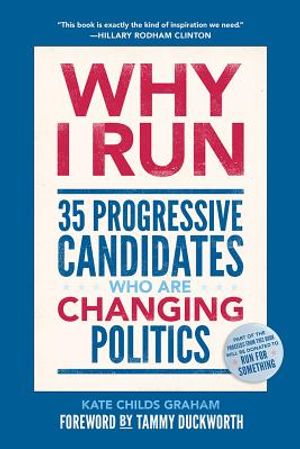 Why I Run: 35 Progressive Candidates Who Are Changing Politics image number 0