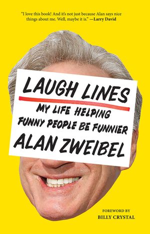 Laugh Lines: My Life Helping Funny People Be Funnier image number 0