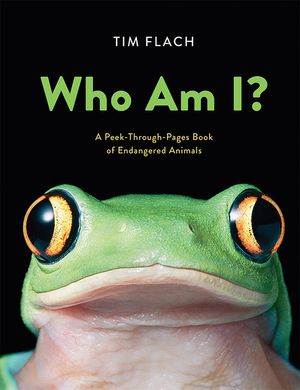 Who Am I?: A Peek-Through-Pages Book of Endangered Animals image number 0