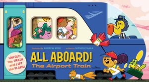 All Aboard! the Airport Train (an Abrams Extend-A-Book) image number 0