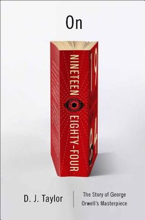 On Nineteen Eighty-Four: A Biography image number 0