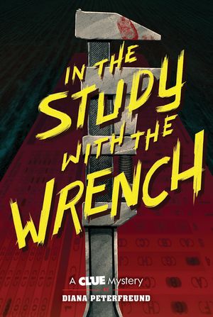 In the Study with the Wrench: A Clue Mystery, Book Two image number 0