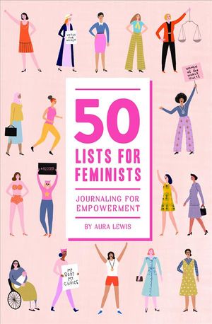50 Lists for Feminists (Guided Journal): Journaling for Empowerment image number 0