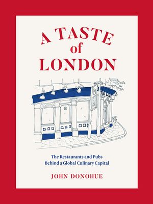 A Taste of London: The Restaurants and Pubs Behind a Global Culinary Capital image number 0