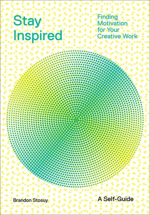 Stay Inspired: Finding Motivation for Your Creative Work image number 0